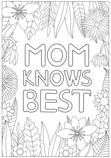 Anneler en iyisini bilir. Boyama sayfası. Vektör illüstrasyonu