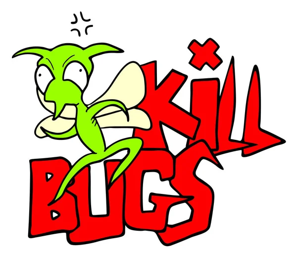 Funny Kill Bugs Message — Stock Vector