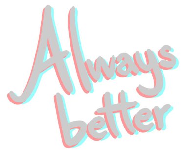 Her zaman daha iyi vektör illüstrasyonu