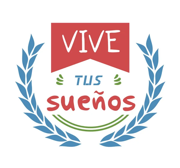 Vive Mensaje Tus Sueños Español — Archivo Imágenes Vectoriales