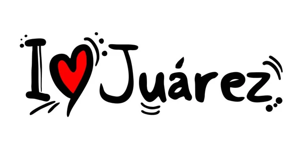Juarez Ville Mexique Message Amour — Image vectorielle