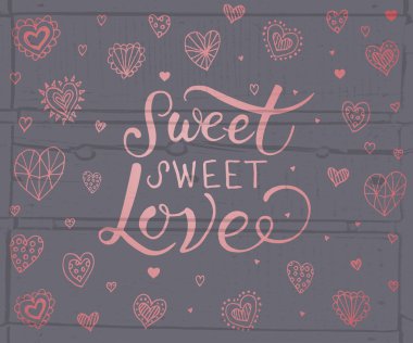 Hand sketched Sweet Sweet Love text. Valentine's Day typography.