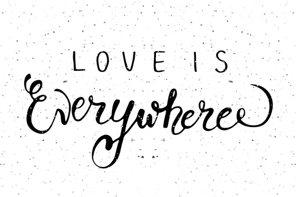 Hand sketched 'Love is Everywhere' text.  Valentine's Day typography — Διανυσματικό Αρχείο