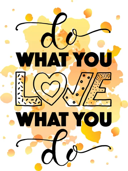 Hand sketched inspirational quote 'DO WHAT YOU LOVE' — Stok Vektör