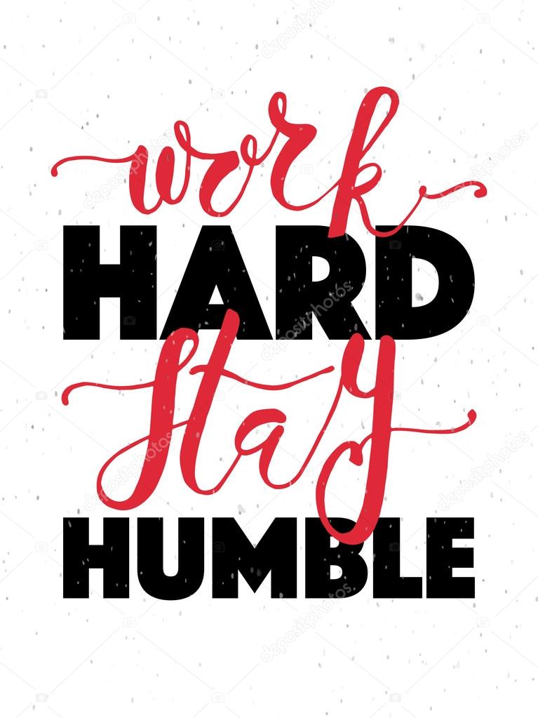 Hand sketched inspirational quote 'WORK HARD STAY HUMBLE'