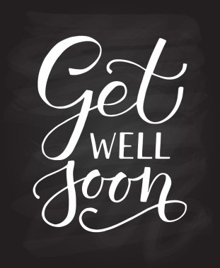 Hand sketched inspirational quote 'Get well Soon'