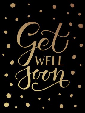 Hand sketched inspirational quote 'Get well Soon'