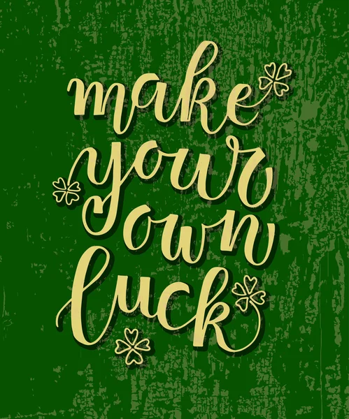 Hand sketched Make Your Own Luck text — Stock Vector