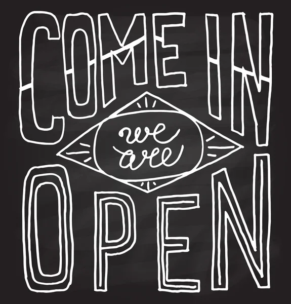 Come in we are open - hand drawn vector typography signboard pos — 스톡 벡터