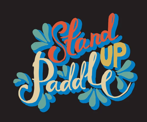 Stand Up Paddle - póster de tipografía de vector deportivo dibujado a mano — Vector de stock
