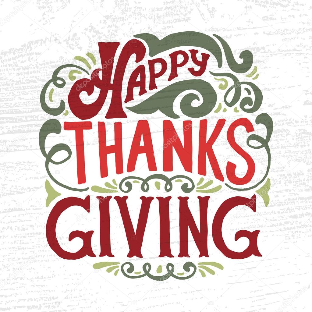 Hand drawn Thanksgiving typography poster. Celebration quote 