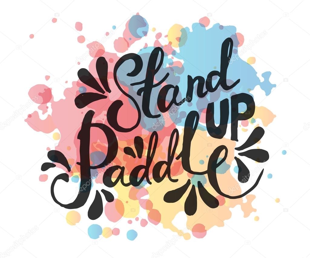Stand Up Paddle - hand drawn sport vector typography poster
