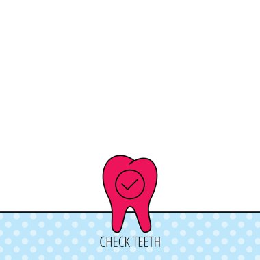 Diş simgesini denetleyin. Stomatology işareti.