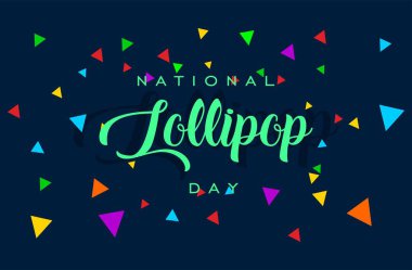 Ulusal gün. Ulusal bayram. Tatil geçmişi. Arkaplan, kart, poster, yazılı el ilanı şablonu. Vektör 10. Ulusal Lolipop Günü