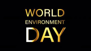 Dünya Çevre Günü Altın Metin Döngüsü animasyonu. Dünya Çevre Gününün 4K 3D Illustration of World Environment Day QuickTime Alpha Channel ProRes 4444 kullanılarak izole edilmiş altın ışık döngüsü etkisi elementi.
