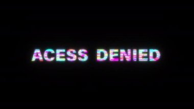 ACCESS DENIED renkli metin kelime titreşim ışık animasyon döngüsü hata metin etkisi ile. Giriş için 4K 3D kusursuz ACCESS DENIED hata efekti unsuru, başlık pankartı. Renkli Retro Oyun Konsolu Biçimi.