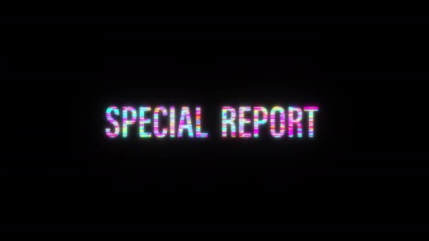 Speciaal Rapport Kleurrijke Tekst Woord Flikkering Licht Animatie Lus Met — Stockvideo
