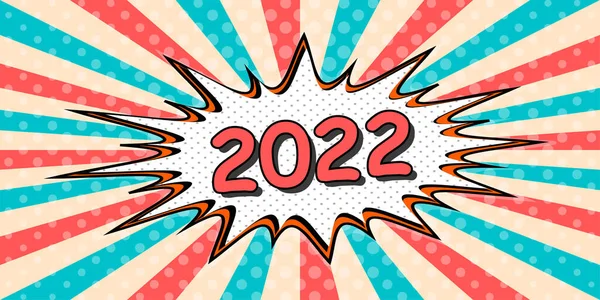 Boldog új évet banner 2022 a stílus pop art Comic Beszédbuborék. 2022 Vektor rajzfilm robbanás képregény — Stock Vector