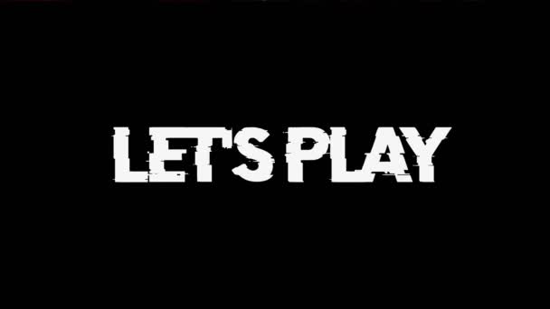 Lets play text with glitch screen effects on a black background. — Video Stock