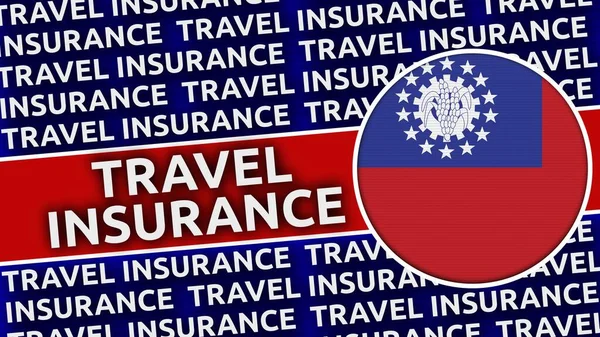 带有旅行保险标题的缅甸圆旗 3D说明 — 图库照片