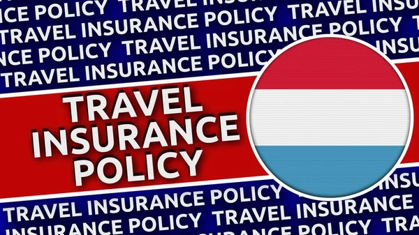 带有旅行保险政策名称的卢森堡通告旗 3D说明 — 图库照片