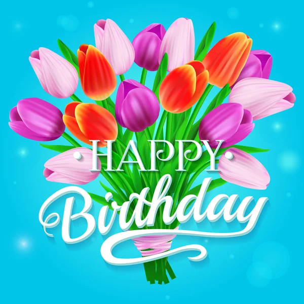 Happy Birthday. Vector illustration with bouquet of colorful tulips and lettering — Stock Vector