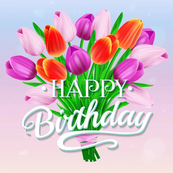 Happy Birthday. Vector illustration with bouquet of colorful tulips and lettering. — Stock Vector