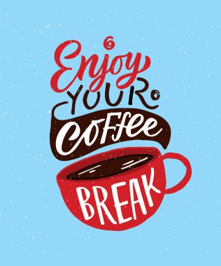 Kahve molasının tadını çıkar. Mektup, paket kahve. Modern kaligrafi kahve alıntısı. El çizimi ilham verici bir alıntı. Poster, pankart, kartpostal, restoran için baskı şablonu, kahve.