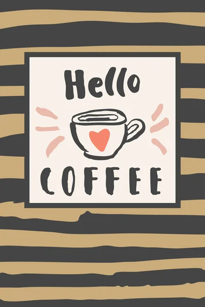 안녕하세요 커피. 영감 따옴표. — 스톡 벡터