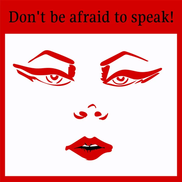 Anti-violence poster. Don t be afraid to speak. Vector image of a girls face with makeup with arrows and red lips. — Stock Vector