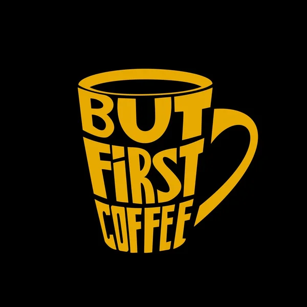 İlham verici ve teşvik teklif - ama ilk kahve el çekilmiş — Stok Vektör