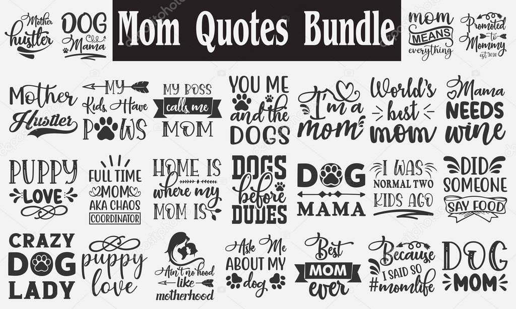 Funny Mom Quotes Bundle. Quotes about Mother, Funny Mom Bundle of 25  eps Files for Cutting Machines Cameo Cricut, Dog Mom, Funny Fur Mom, Cat Lover, Rescue Mama