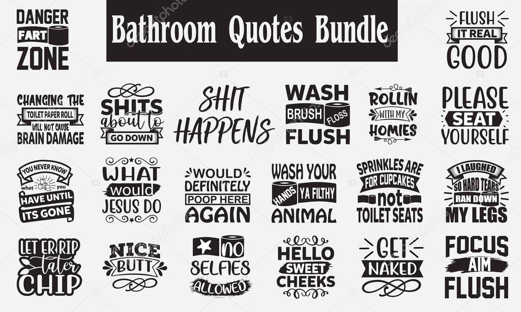 Bathroom Quotes Bundle. Quotes about Bathroom, Bathroom cut files Bundle of 20 svg eps Files for Cutting Machines Cameo Cricut, Bathroom Quotes