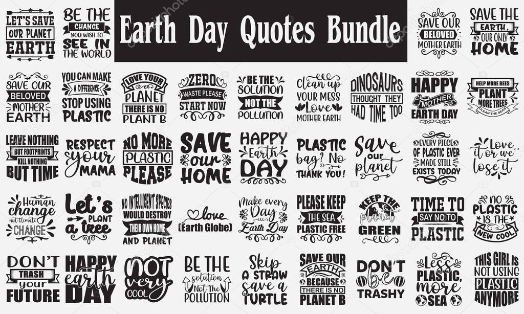 Earth Day Quotes Bundle. Quotes about Earth Day , Earth Day Bundle of 40 eps Files for Cutting Machines Cameo Cricut, Earth Day Quotes, Green lover quotes
