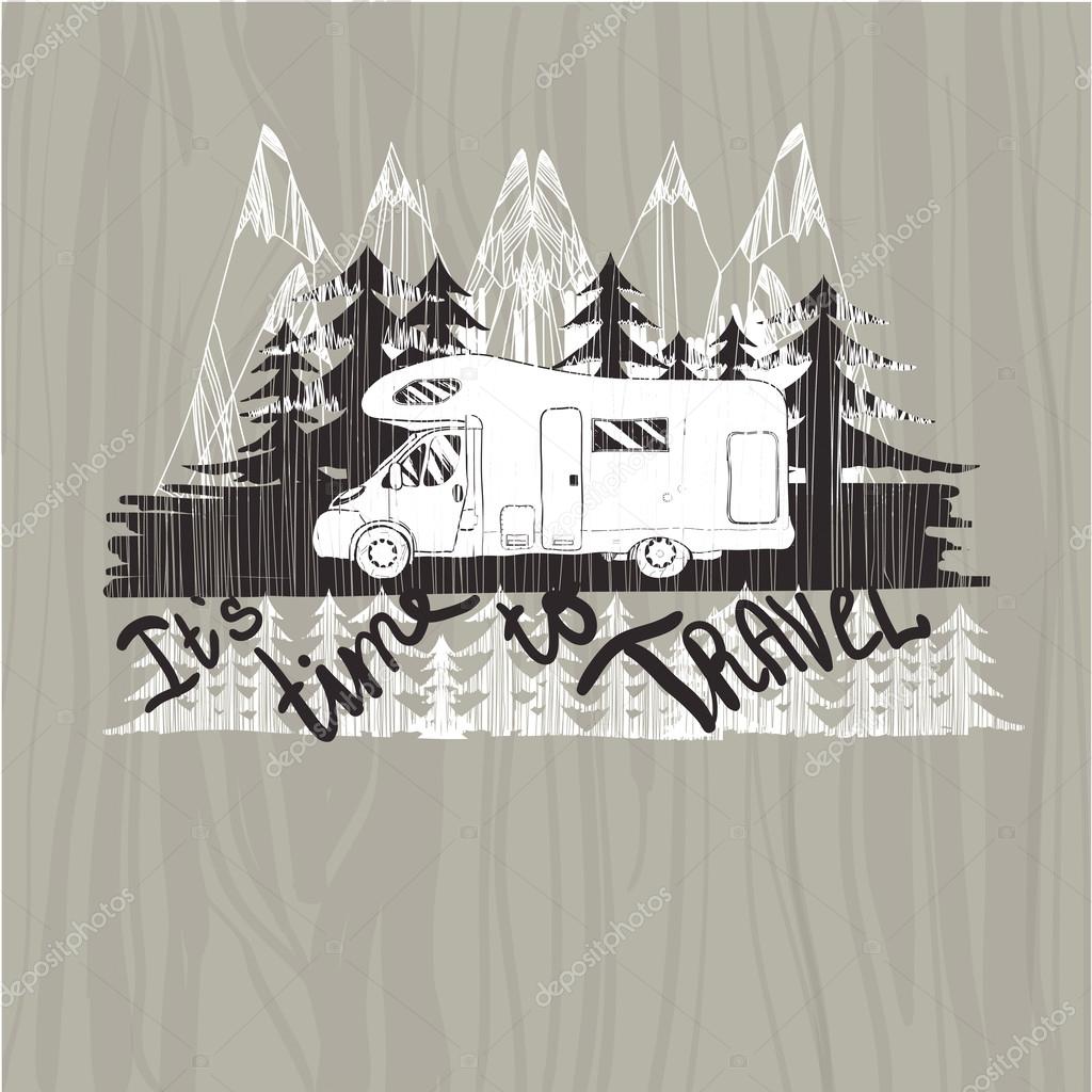 Vector illustration of lettering travel, typographic, camp calligraphy, silhouette trailer, caravan on wood background. It is time to travel