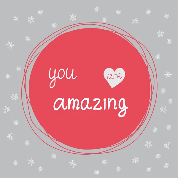You are amazing - Inspirational and motivational poster with red frame, show flakes and hand written text. Stylish design in cute christmas style. — Stock Vector