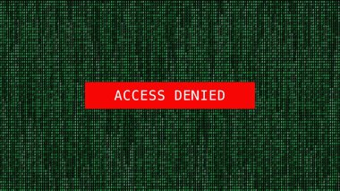 Siber güvenlik uyarısı, yoğun yeşil ikili veri matrisi arka planında koyu kırmızı ACCESS DENIED uyarı mesajı gösteriyor. Davetsiz misafirler, izinsiz girişler, güvenlik duvarı.