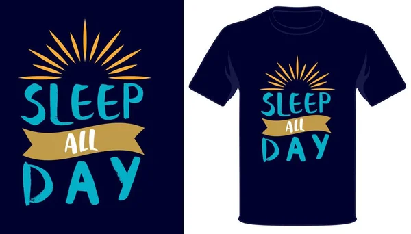 Slaap Hele Dag Typografie Tshirt Ontwerp — Stockvector