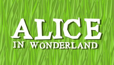 Alice Harikalar Diyarında yazı yeşil çimenlerin üzerinde. Deli yazı tipi