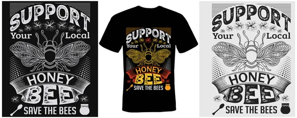 Υποστηρίζει Την Τοπική Μέλισσα Σας Σώσει Τις Μέλισσες Shirt Σχεδιασμό — Διανυσματικό Αρχείο