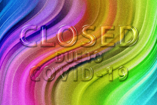 Закрыт из-за пандемии Coronavirus Text (COVID 19), банкротства бизнеса, радужного блеска фоне