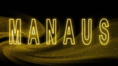 Manaus Gold glitter lettering, Manaus Tourism and travel, Creative typography text banner, on black background.