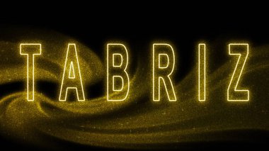 Tabriz Gold glitter lettering, Tabriz Tourism and travel, Creative typography text banner, on black background.