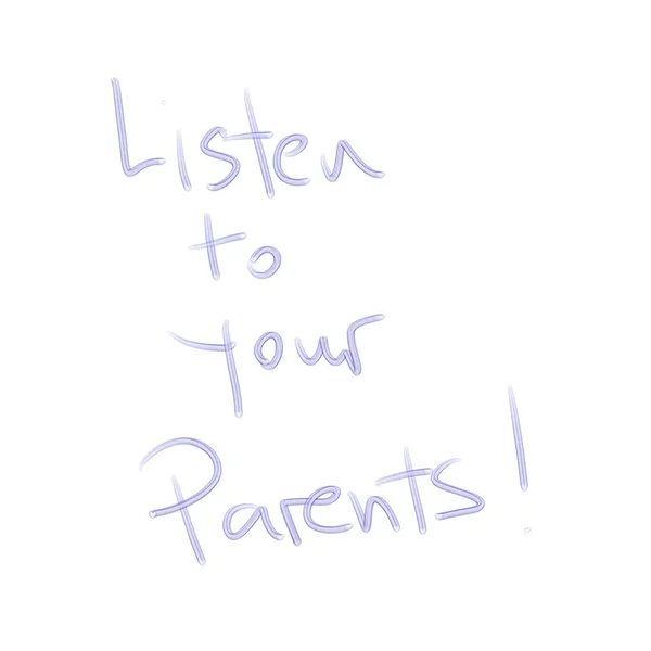 Hallgasd Szüleidet Kék Betűkkel Írva — Stock Fotó