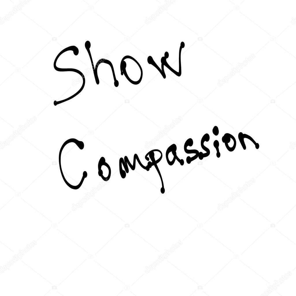 'Show Compassion' written with black letters