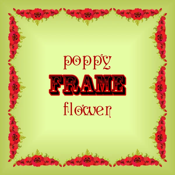 Marco con guirnalda flores de amapola roja y hojas. Diseño floral . — Vector de stock