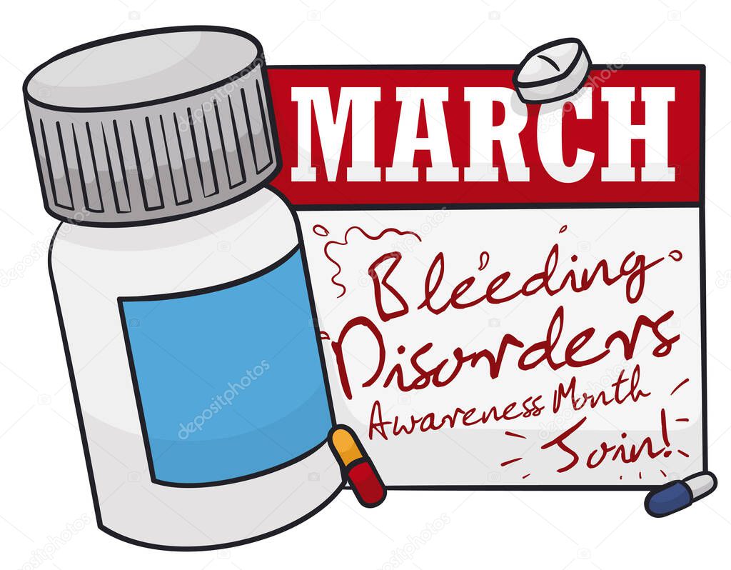 Medicine bottle, pills, calendar with doodles and awareness message promoting Bleeding Disorders Month of March.