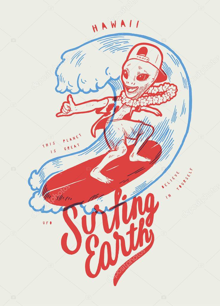 Surfing Earth Alien in Hawaiian shirt and flower wreath showing shaka sign. Vintage lettering surfing t-shirt print silk screen vector illustration.