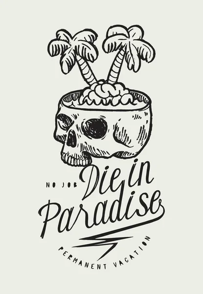 Die Paradise Skull Brain Island Palms Vintage Typography Silk Screen — Διανυσματικό Αρχείο