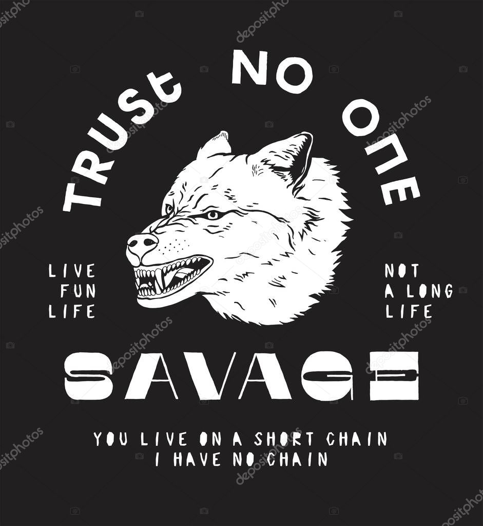 Trust no one. Savage. Angry wolf growling typography t-shirt print.